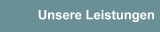 Unsere Leistungen