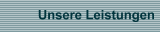 Unsere Leistungen